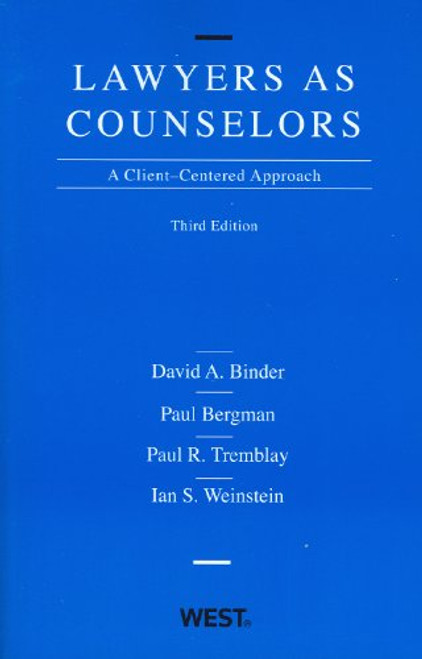 Lawyers as Counselors: A Client-Centered Approach, 3rd Edition