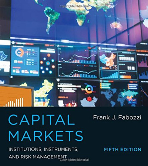 Capital Markets: Institutions, Instruments, and Risk Management (MIT Press)