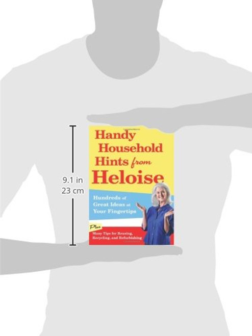 Handy Household Hints from Heloise: Hundreds of Great Ideas at Your Fingertips