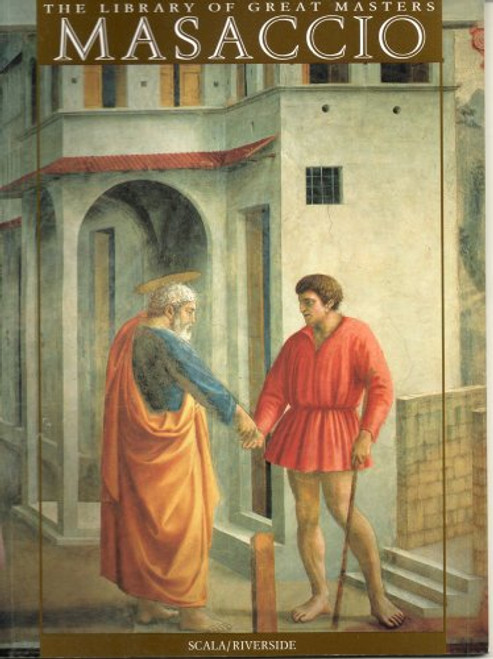 Masaccio and the Brancacci Chapel (The Library of Great Masters)