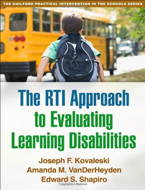 The RTI Approach to Evaluating Learning Disabilities (The Guilford Practical Intervention in the Schools Series)