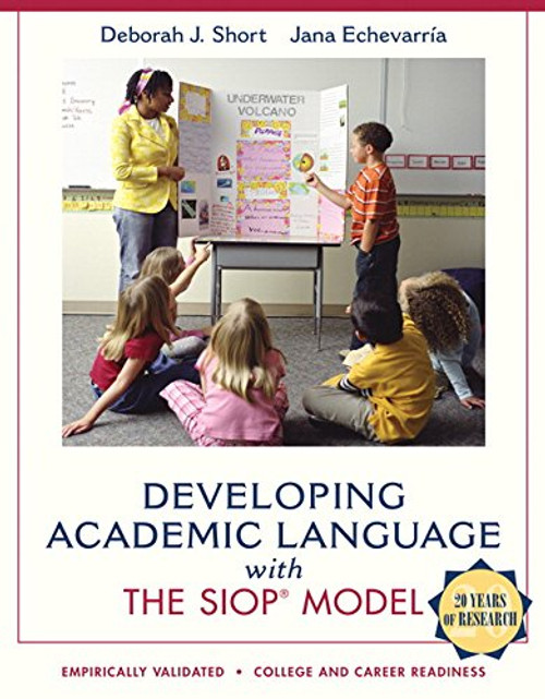 Developing Academic Language with the SIOP Model (SIOP Series)