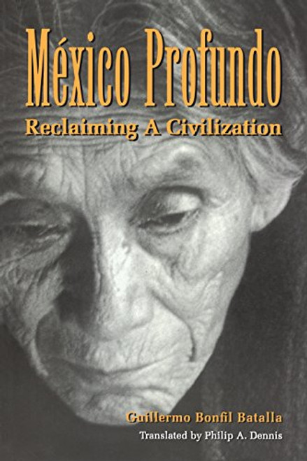 Mexico Profundo: Reclaiming a Civilization