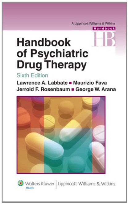 Handbook of Psychiatric Drug Therapy (Lippincott Williams & Wilkins Handbook Series)