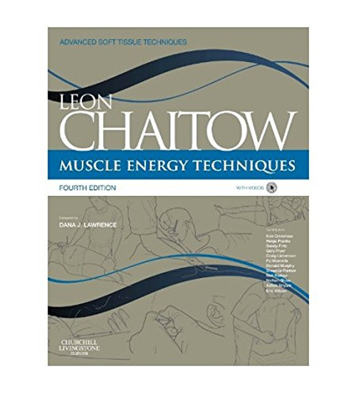 Muscle Energy Techniques: with access to www.chaitowmuscleenergytechniques.com, 4e (Advanced Soft Tissue Techniques)