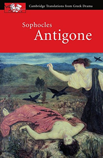 Sophocles: Antigone (Cambridge Translations from Greek Drama)