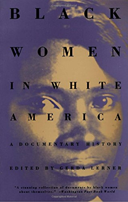 Black Women in White America: A Documentary History