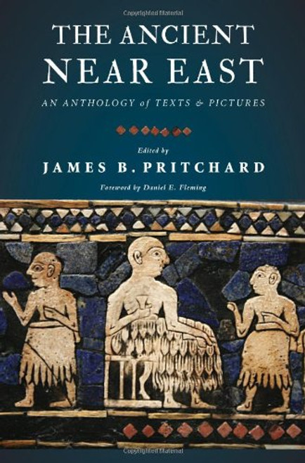 The Ancient Near East: An Anthology of Texts and Pictures