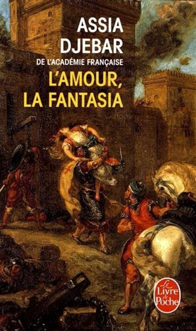 L'amour, La Fantasia (Le Livre De Poche) (French Edition)