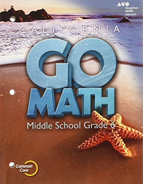 Holt McDougal Go Math! California: Student Interactive Worktext Grade 6 2015