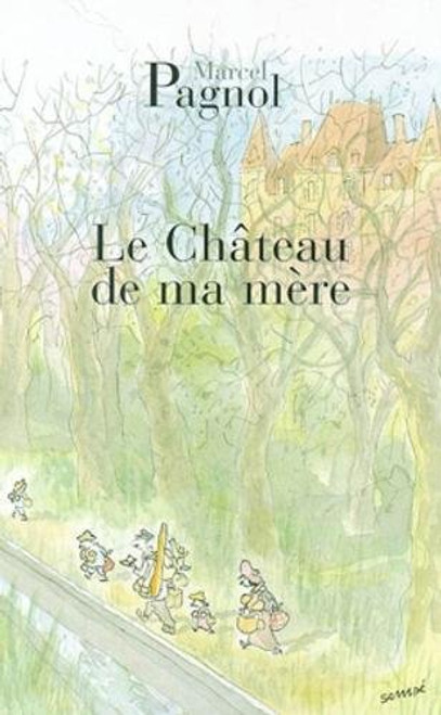 Le Chateau de Ma Mere (Fortunio) (French Edition)