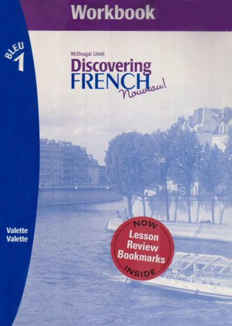 Workbook for Discovering French, Nouveau! Workbook (Level 1) with Lesson Review Bookmarks Bleu