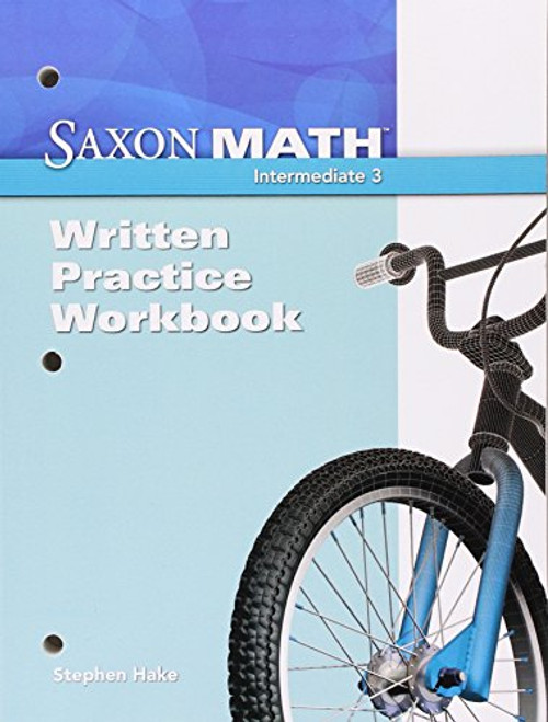 Saxon Math Intermediate 3: Written Practice Workbook 1st Edition