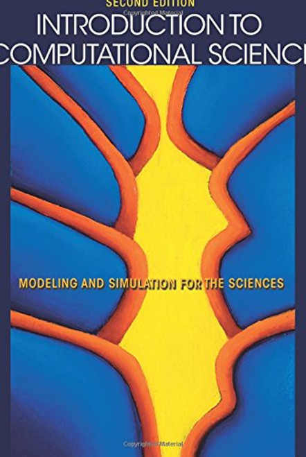Introduction to Computational Science: Modeling and Simulation for the Sciences, Second Edition