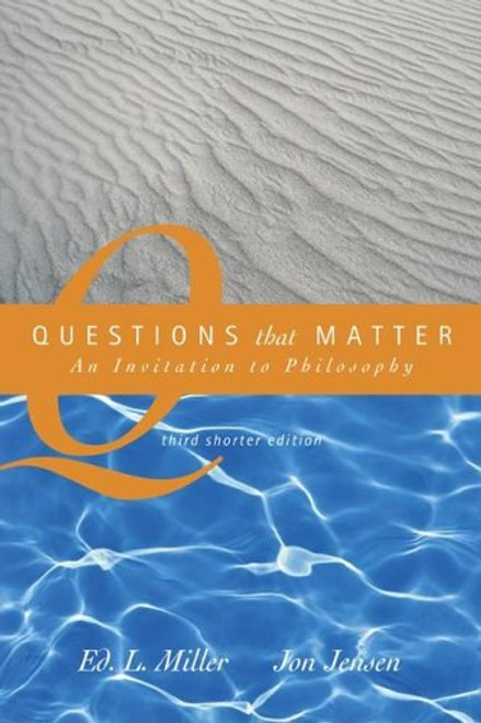 Questions That Matter: An Invitation to Philosophy, Shorter Version