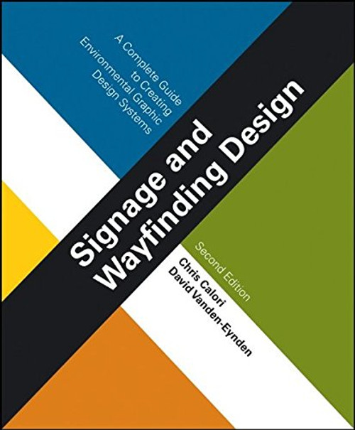 Signage and Wayfinding Design: A Complete Guide to Creating Environmental Graphic Design Systems