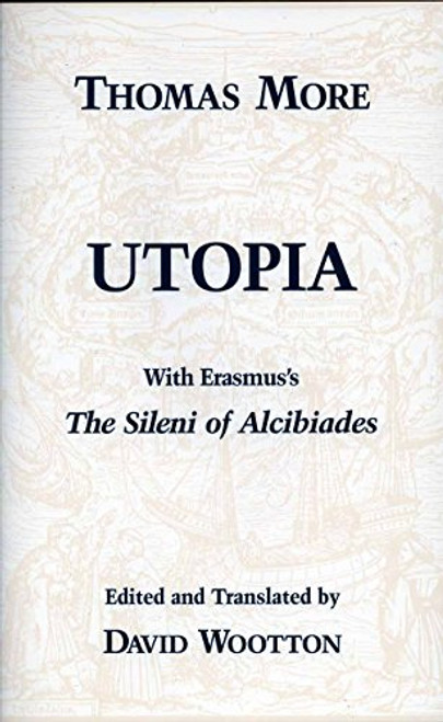 Utopia With Erasmus's: The Silent Alcibiades (Hackett Classics)