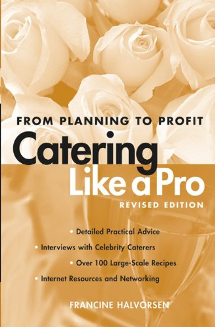 Catering Like a Pro Revised Edition: From Planning to Profit