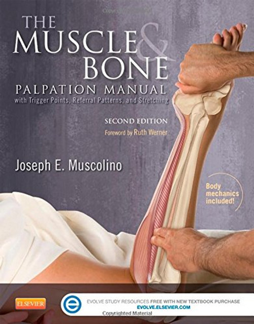 The Muscle and Bone Palpation Manual with Trigger Points, Referral Patterns and Stretching, 2e