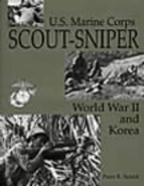 U.S. Marine Corps Scout/Sniper: World War II And Korea