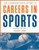 The Comprehensive Guide to Careers in Sports