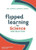 Flipped Learning for Science Instruction (The Flipped Learning Series)