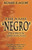 The Name 'Negro' Its Origin and Evil Use