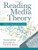 Reading Media Theory: Thinkers, Approaches and Contexts