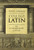 College Latin: An Intermediate Course