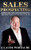 Sales Prospecting: The Ultimate Guide To Referral Prospecting, Social Contact Marketing, Telephone Prospecting, And Cold Calling To Find Highly Likely Prospects You Can Close In One Call