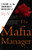 The Mafia Manager : A Guide to the Corporate Machiavelli