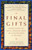 Final Gifts: Understanding the Special Awareness, Needs, and Communications of the Dying