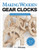 Making Wooden Gear Clocks: 6 Cool Contraptions That Really Keep Time (Fox Chapel Publishing) Step-by-Step Projects for Handmade Clocks, from Beginner to Advanced; Includes Full-Size Pattern Pack