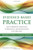 Evidence-Based Practice: An Integrative Approach to Research, Administration and Practice