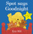 Spot Says Goodnight (Fun with Spot)