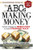 The ABCs of Making Money