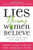 Lies Young Women Believe: And the Truth that Sets Them Free