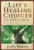 Life's Healing Choices Guided Journal: Freedom from Your Hurts, Hang-ups, and Habits