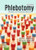 Phlebotomy: Worktext and Procedures Manual, 2e