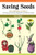 Saving Seeds: The Gardener's Guide to Growing and Storing Vegetable and Flower Seeds (A Down-to-Earth Gardening Book)