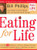 Eating for Life: Your Guide to Great Health, Fat Loss and Increased Energy
