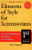 Elements of Style for Screenwriters: The Essential Manual for Writers of Screenplays