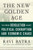 The New Golden Age: The Coming Revolution against Political Corruption and Economic Chaos