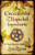 The Encyclopedia of Magickal Ingredients: A Wiccan Guide to Spellcasting