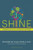 Shine: Using Brain Science to Get the Best from Your People