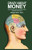 Crazy About Money: How Emotions Confuse Our Money Choices and What To Do About It