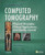 Computed Tomography: Physical Principles, Clinical Applications, and Quality Control, 3e (CONTEMPORARY IMAGING TECHNIQUES)