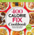 The 400 Calorie Fix Cookbook: 400 All-New Simply Satisfying Meals