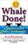 Whale Done!