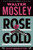 Rose Gold (Easy Rawlins Mysteries: Vintage Crime/Black Lizard)